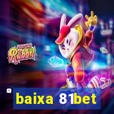 baixa 81bet